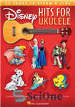 دانلود کتاب Disney Hits for Ukulele: 25 Songs to Strum & Sing – بازدیدهای دیزنی برای Ukulele: 25 آهنگ برای...