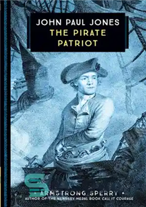 دانلود کتاب John Paul Jones: The Pirate Patriot – جان پل جونز: میهن پرست دزدان دریایی