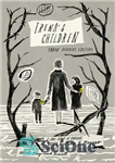 دانلود کتاب Irena’s Children: Young Readers Edition; A True Story of Courage – کودکان ایرنا: نسخه خوانندگان جوان. داستان واقعی...