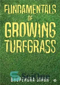 دانلود کتاب Fundamentals of Growing Turfgrass – اصول پرورش چمنزار