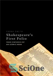 دانلود کتاب Shakespeare’s First Folio: Four Centuries of an Iconic Book – اولین برگه شکسپیر: چهار قرن از یک کتاب... 