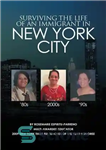 دانلود کتاب Surviving the Life of an Immigrant in New York City – زنده ماندن از زندگی یک مهاجر در...