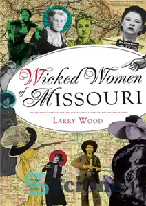 دانلود کتاب Wicked Women of Missouri – زنان شرور میسوری