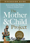 دانلود کتاب The Mother and Child Project Discussion Guide: Raising Our Voices for Health and Hope – راهنمای بحث پروژه...