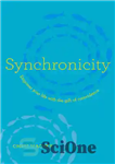 دانلود کتاب Synchronicity: Empower Your Life with the Gift of Coincidence – همزمانی: زندگی خود را با هدیه تصادف قدرتمند...