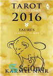 دانلود کتاب Tarot Predictions 2016: Taurus – پیش بینی های تاروت 2016: ثور