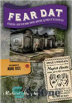 دانلود کتاب Fear Dat New Orleans: A Guide to the Voodoo, Vampires, Graveyards & Ghosts of the Crescent City –...