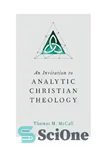 دانلود کتاب An Invitation to Analytic Christian Theology – دعوت به الهیات تحلیلی مسیحی