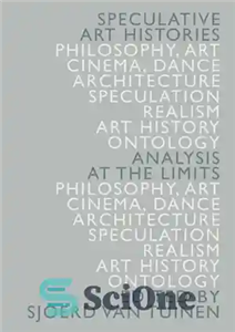 دانلود کتاب Speculative Art Histories: Analysis at the Limits – تاریخچه های هنر گمانه زنی: تحلیل در محدودیت ها