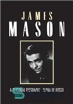 دانلود کتاب James Mason: A Personal Biography – جیمز میسون: بیوگرافی شخصی