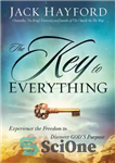 دانلود کتاب The Key to Everything: Experience the Freedom to Discover God’s Purpose – کلید همه چیز: آزادی را برای...