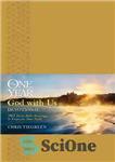 دانلود کتاب The One Year God with Us Devotional: 365 Daily Bible Readings to Empower Your Faith – عبادت یک...