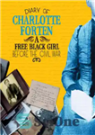 دانلود کتاب Diary of Charlotte Forten: A Free Black Girl Before the Civil War – خاطرات شارلوت فورتن: دختر سیاه...