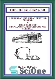 دانلود کتاب The Rural Ranger: A Suburban and Urban Survival Manual & Field Guide of Traps and Snares for Food...