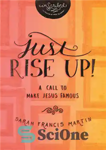 دانلود کتاب Just RISE UP!: A Call to Make Jesus Famous – فقط برخیز!: فراخوانی برای مشهور کردن عیسی