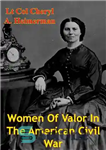 دانلود کتاب Women Of Valor In The American Civil War – زنان شجاع در جنگ داخلی آمریکا