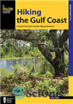 دانلود کتاب Hiking the Gulf Coast: A Guide to the Area’s Greatest Hiking Adventures – پیاده روی در ساحل خلیج...