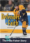 دانلود کتاب Defender of Faith: The Mike Fisher Story – مدافع ایمان: داستان مایک فیشر