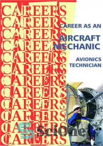 دانلود کتاب Career as an Aircraft Mechanic: Avionics Technician – شغل مکانیک هواپیما: تکنسین اویونیک