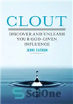 دانلود کتاب Clout: Discover and Unleash Your God-Given Influence – نفوذ: نفوذ خدادادی خود را کشف و آزاد کنید
