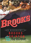 دانلود کتاب Brooks–The Biography of Brooks Robinson – بروکس–بیوگرافی بروکس رابینسون