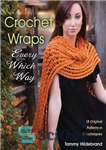 دانلود کتاب Crochet Wraps Every Which Way: 18 Original Patterns in 6 Techniques – قلاب بافی به هر شکلی می...