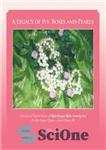 دانلود کتاب A Legacy of Ivy, Roses and Pearls: A History of Timeless Service of Alpha Kappa Alpha Sorority, Inc....