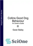 دانلود کتاب Collins Good Dog Behaviour: An Owner’s Guide – رفتار سگ خوب کالینز: راهنمای مالک