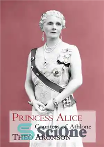 دانلود کتاب Princess Alice: Countess of Athlone – پرنسس آلیس: کنتس آتلون