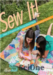 دانلود کتاب Sew It!: Make 17 Projects with Yummy Precut Fabric; Jelly Rolls, Layer Cakes, Charm Packs & Fat Quarters...