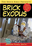 دانلود کتاب The Brick Bible Presents Brick Exodus – کتاب مقدس آجری خروج آجری را ارائه می دهد