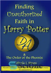 دانلود کتاب Finding Unauthorized Faith in Harry Potter & the Order of the Phoenix – یافتن ایمان غیرمجاز در هری...