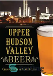 دانلود کتاب Upper Hudson Valley Beer – آبجو دره هادسون بالا