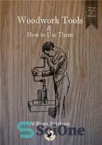 دانلود کتاب Woodwork Tools and How to Use Them – ابزارهای نجاری و نحوه استفاده از آنها