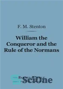 دانلود کتاب William the Conqueror and the Rule of the Normans – ویلیام فاتح و حکومت نورمن ها