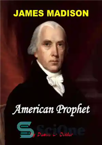 دانلود کتاب James Madison American Prophet – جیمز مدیسون پیامبر آمریکایی 