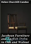 دانلود کتاب Jacobean Furniture and English Styles in Oak and Walnut – مبلمان Jacobean و سبک های انگلیسی در بلوط...