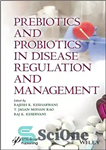 دانلود کتاب Prebiotics and Probiotics in Disease Regulation and Management – پری بیوتیک ها و پروبیوتیک ها در تنظیم و...