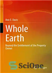 دانلود کتاب Whole Earth: Beyond the Entitlement of the Property Owner – کل زمین: فراتر از حق مالکیت