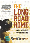 دانلود کتاب The Long Road Home: On Blackness and Belonging – راه طولانی خانه: در مورد سیاهی و تعلق