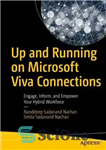 دانلود کتاب Up and Running on Microsoft Viva Connections: Engage, Inform, and Empower Your Hybrid Workforce – راه‌اندازی و اجرای...