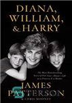 دانلود کتاب Diana, William, and Harry: The Heartbreaking Story of a Princess and Mother – دایانا، ویلیام و هری: داستان...
