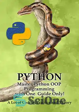 دانلود کتاب PYTHON Master Python OOP Programming with One Guide Only! A lot of Coding, Practice and Theory Learn Python...