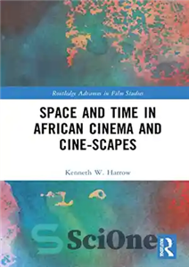 دانلود کتاب Space and Time in African Cinema and Cine-scapes – فضا و زمان در سینمای آفریقا و مناظر سینمایی