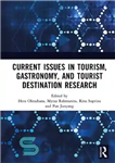 دانلود کتاب Current Issues in Tourism Gastronomy and Tourist Destination Research – مسائل جاری در غذای گردشگری و تحقیقات مقصد...