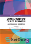 دانلود کتاب Chinese Outbound Tourist Behaviour: An International Perspective – رفتار گردشگران خارجی چینی: دیدگاه بین المللی