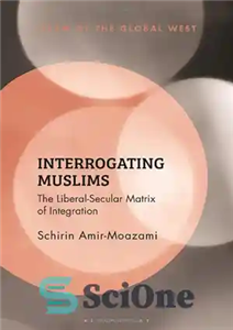 دانلود کتاب Interrogating Muslims: The Liberal-Secular Matrix of Integration – بازجویی از مسلمانان: ماتریس لیبرال-سکولار ادغام