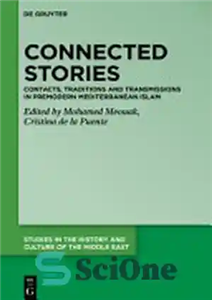 دانلود کتاب Connected Stories: Contacts, Traditions and Transmissions in Premodern Mediterranean Islam – داستان‌های متصل: مخاطبین، سنت‌ها و انتقال‌ها در...