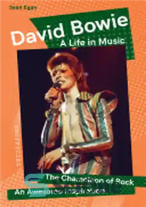 دانلود کتاب David Bowie: A Life in Music – دیوید بووی: زندگی در موسیقی