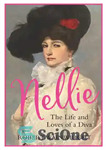دانلود کتاب Nellie: The Life and Loves of a Diva – نلی: زندگی و عشق های یک دیوا